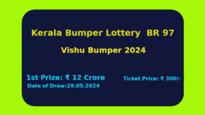 Kerala Lottery Vishu Bumper BR 97 Result on 29.05.2024