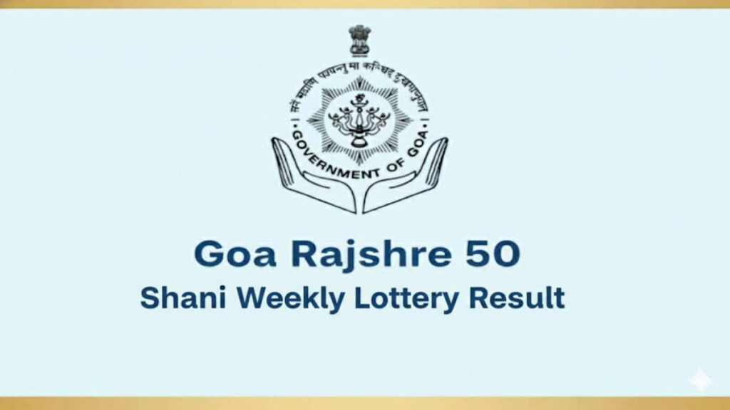 Goa Rajshree 50 Shani Weekly Lottery Result Today Check Official PDF result at 7.30 PM
